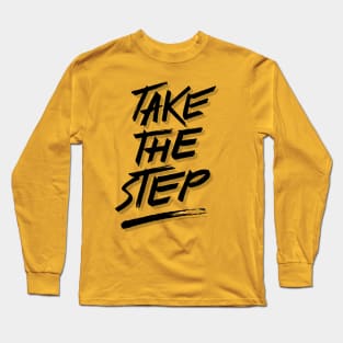 TAKE THE STEP Long Sleeve T-Shirt